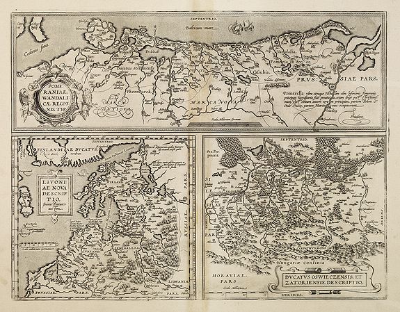 ORTELIUS, A., Pomeraniae, Wandalicae Regionis, Typ. - Livoniae Nova Descriptio, Ioanne Portantio auctore. - Ducatus Oswieczensis, et Zatoriensis, Descriptio., antique map, old maps