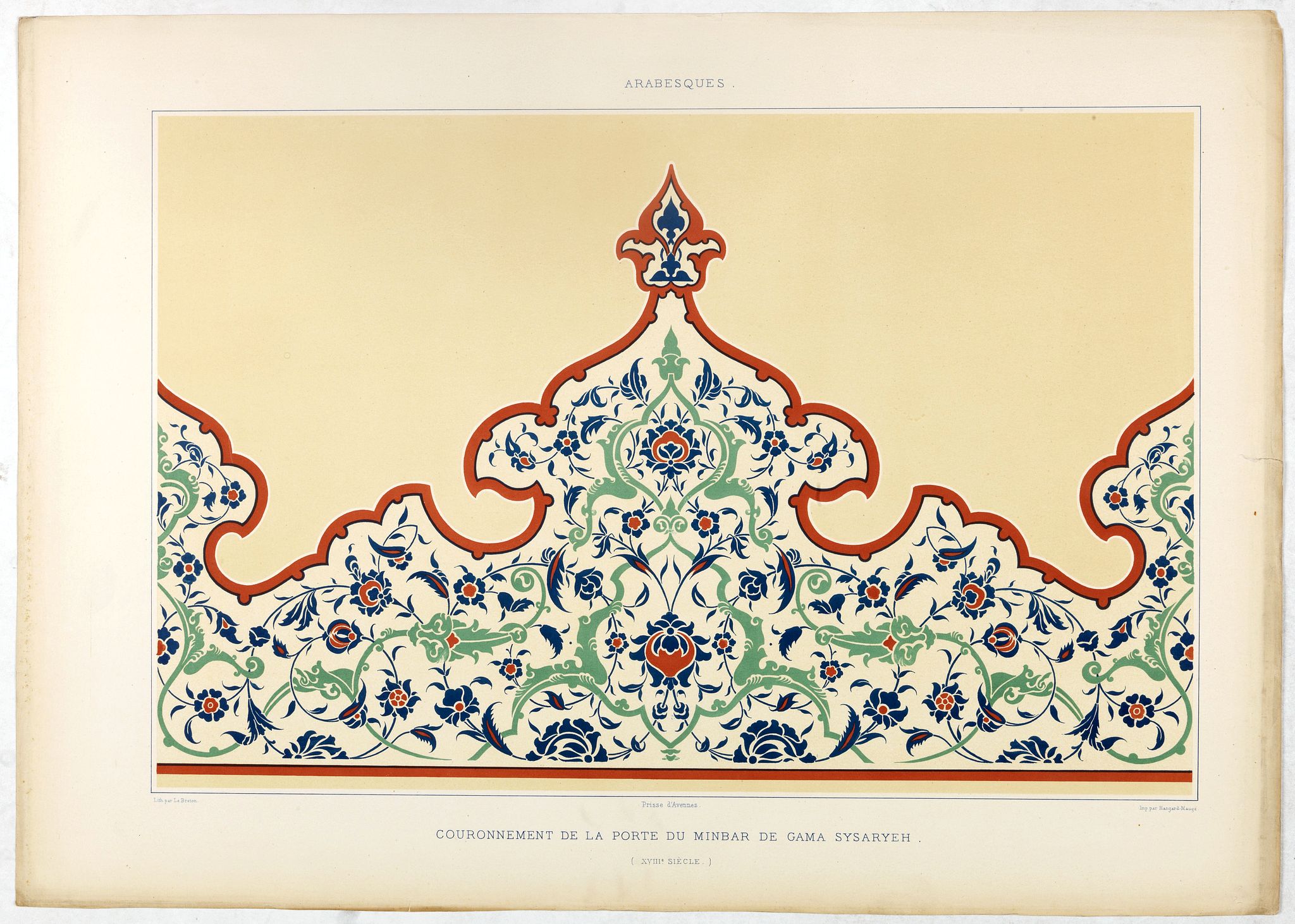 PRISSE D'AVENNES, E., Arabesques. - Couronnement de la porte du Minbar de Gama Sysaryeh., antique map, old maps