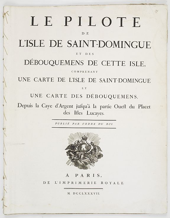 CHASTENET-PUYSEGUR., Le Pilote de L'Isle de Saint-Domingue Et Des Debouquemens De Cette Isle, Comprenant Une Carte De L'Isle De Saint-Domingue Et Une Carte Des Debouquemens, Depuis la Caye d'Argent jusqu'a la partie Ouest du Placet des Isles Lucayes., antique map, old maps