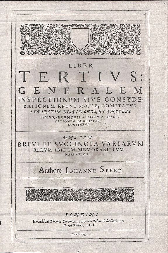 SPEED, John. , Liber Tertius: Generalem Inspectionem Siue Consyde-Rationem Scotiae., antique map, old maps