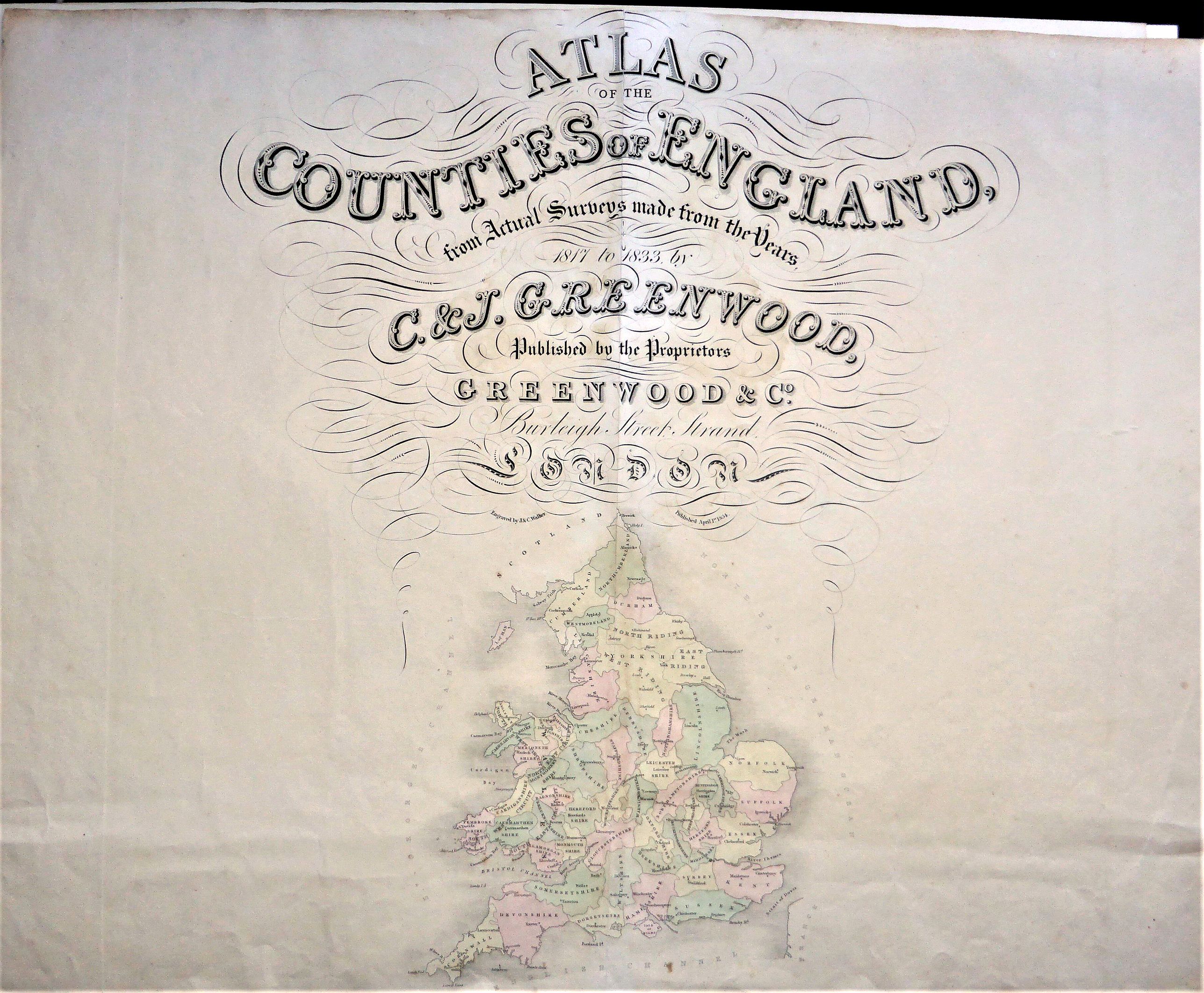 C. & J. Greenwood., ATLAS OF THE COUNTIES OF ENGLAND FROM ACTUAL SURVEYS made from Years 1817 to 1833 by C.& J. GREENWOOD. . . , antique map, old maps