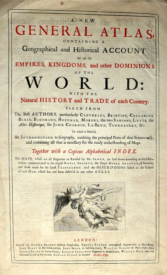 SENEX, John, (Title plate from the rare Atlas ‘A New General Atlas Containing a Geographical and Historical Account of all the Empires, Kingdoms and other Dominions of the World: by John Senex. M.DCC.XXI.) , antique map, old maps