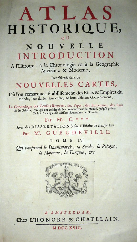 CHÂTELAIN, Henri Abraham , (Title plate from ): ATLAS HISTORIQUE, OU NOUVELLE INTRODUCTION A l\'Histoire, a la Chronologie & a la Geographie Ancienne & Moderne;...TOME IV, antique map, old maps