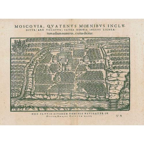 Old map image download for MOSCOVIA, QUATENUS MOENIBUS INCLUDITUR ARX VOCATUR EXTRA MOENIA INGENS LIGNEA-rum aedium numerus, civitas dicitur