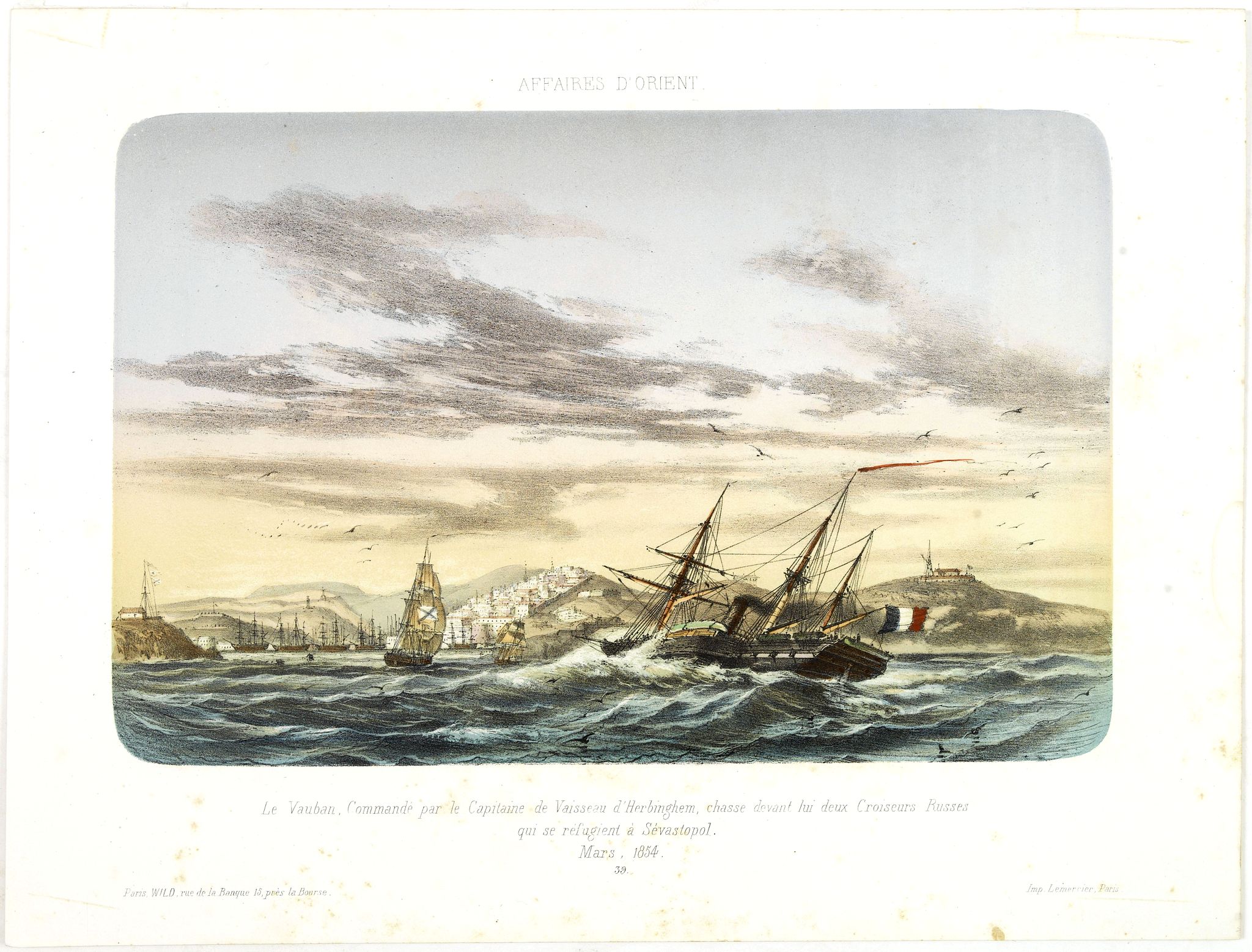LEBRETON, L., AFFAIRES D'ORIENT Le Vauban, Commandé par le Captaine de Vaisseau d'Herbinghem, chasse devant lui deux Croiseurs Russes qui se réfugient à Sévastopol. Mars 1854., antique map, old maps