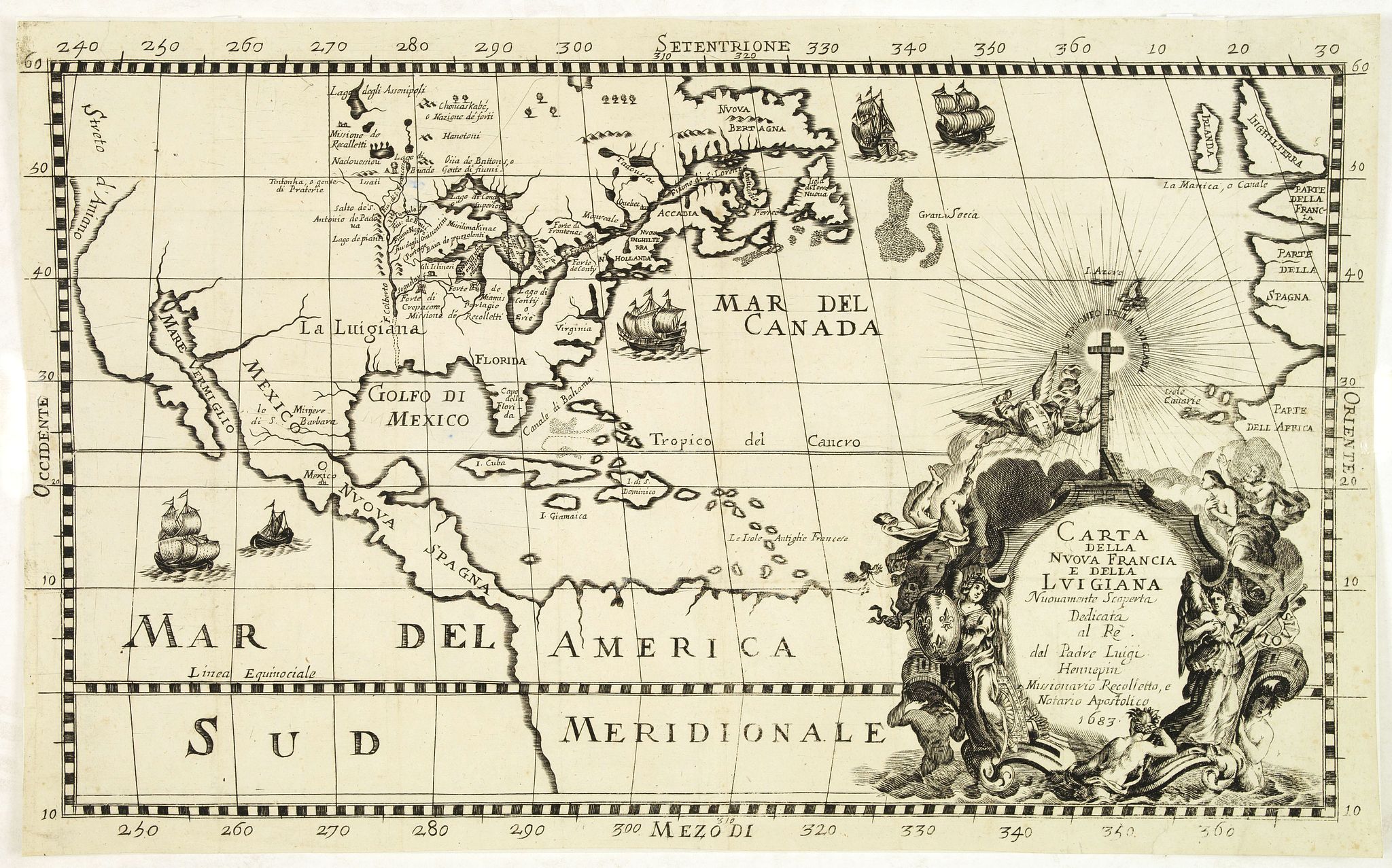 HENNEPIN, L., Carta della Nuova Francia e della Luigiana Nuouamente Scoperta Dedicata al Rè del Padre Luigi Hennepin Missionario Recolletto, e Notario Amostolico 1683., antique map, old maps