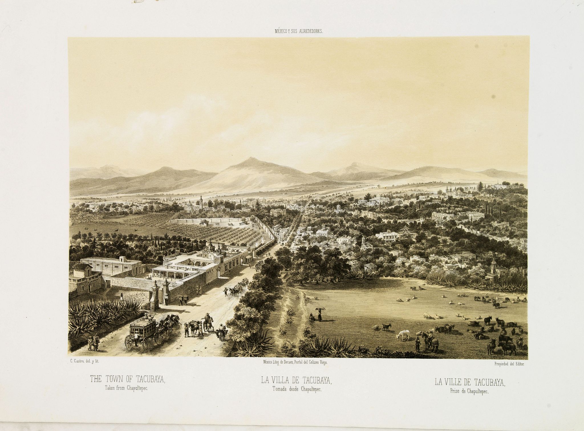 DECAEN, J. A. / CASTRO, C., La villa de Tacubaya, Tomada desde Chapultepec. - The town of Tacubaya. Taken from Chapultepec., antique map, old maps