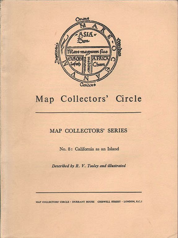 TOOLEY, R.V., California as an Island: A Geographic Misconception Illustrated by 100 Examples from 1625 to 1770., antique map, old maps