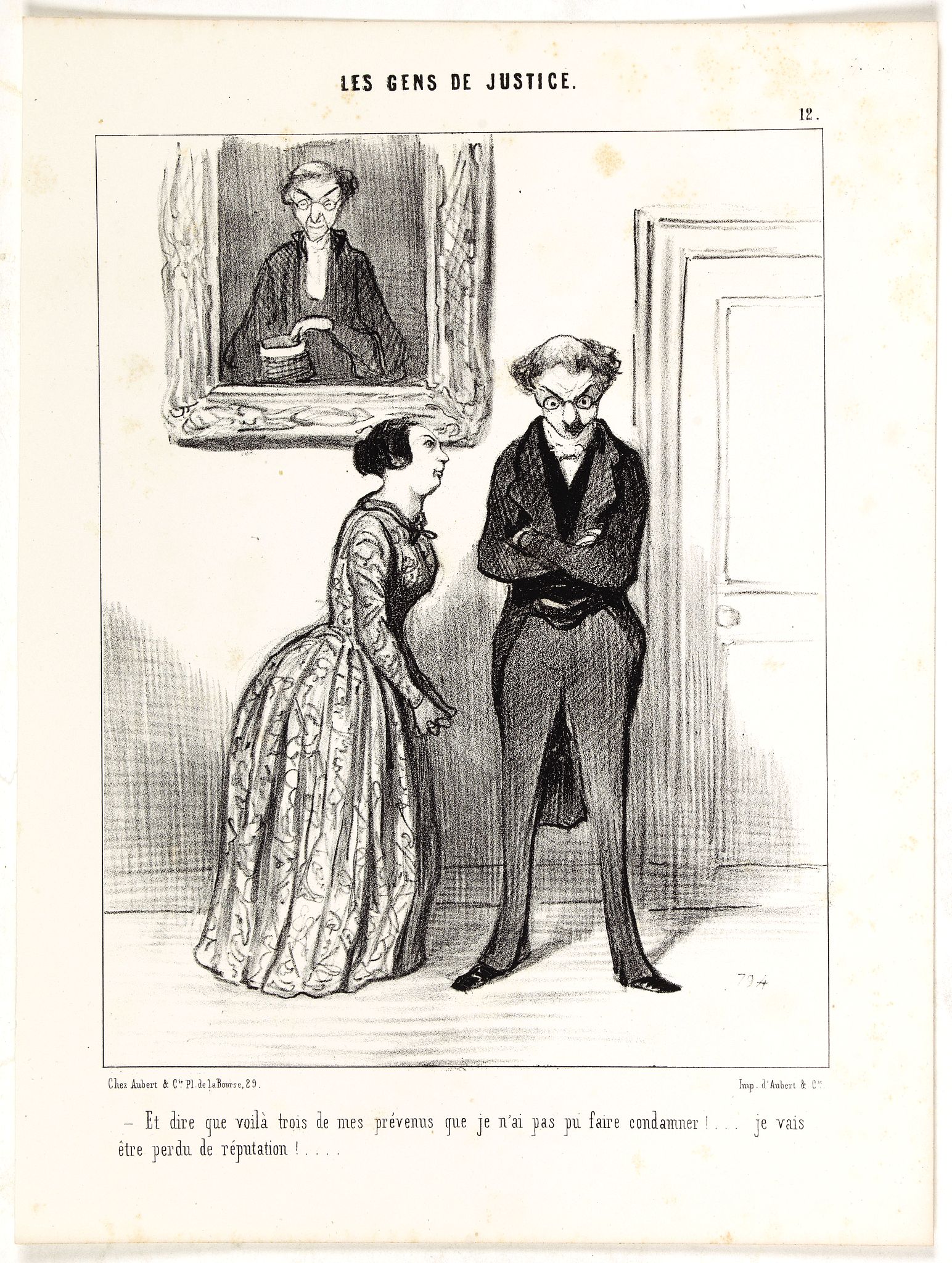 DAUMIER, H., Et dire que voilà trois de mes prévenus que je n'ai pas pu faire condamner! .... je vais être perdu de réputation!.., antique map, old maps