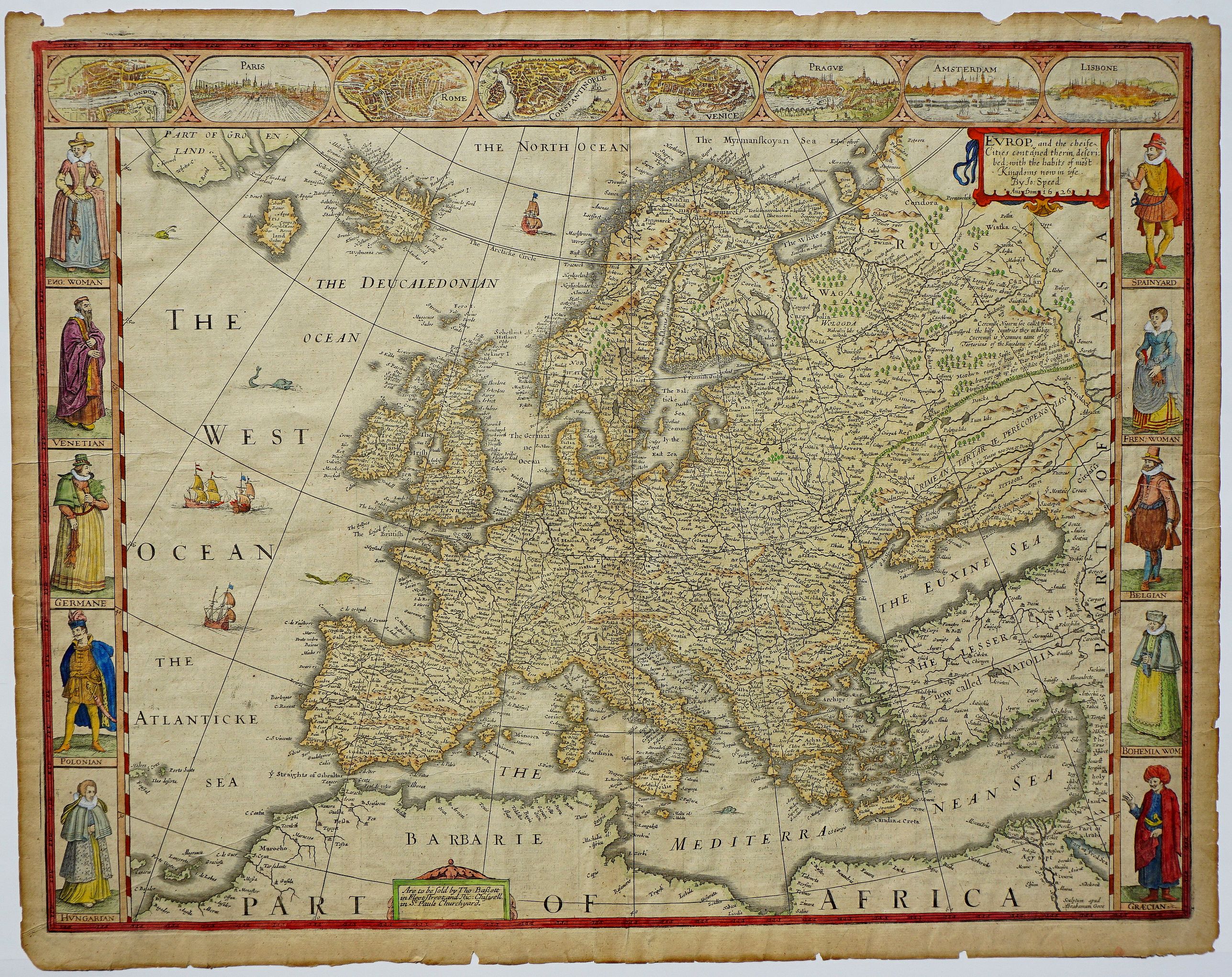 SPEED, John., Europ, and the cheife Cities contained therein, described with the habits of most Kingdoms now in use… 1626., antique map, old maps