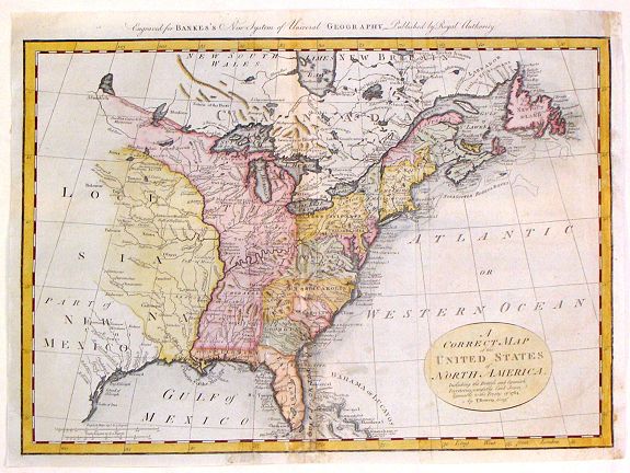 BOWEN, T., A Correct Map of the United States of North America Including the British and Spanish territories, Carefully Laid Down Agreeable to the Treaty of 1784, antique map, old maps