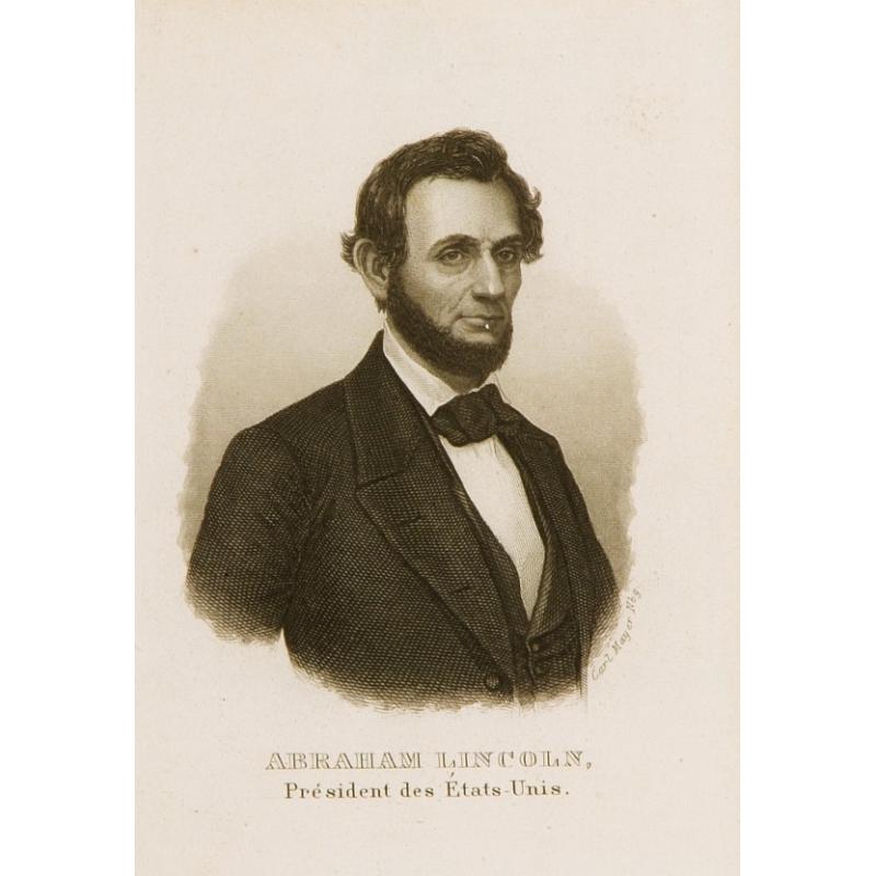 Abraham Lincoln. Président des Ëtats-Unis.