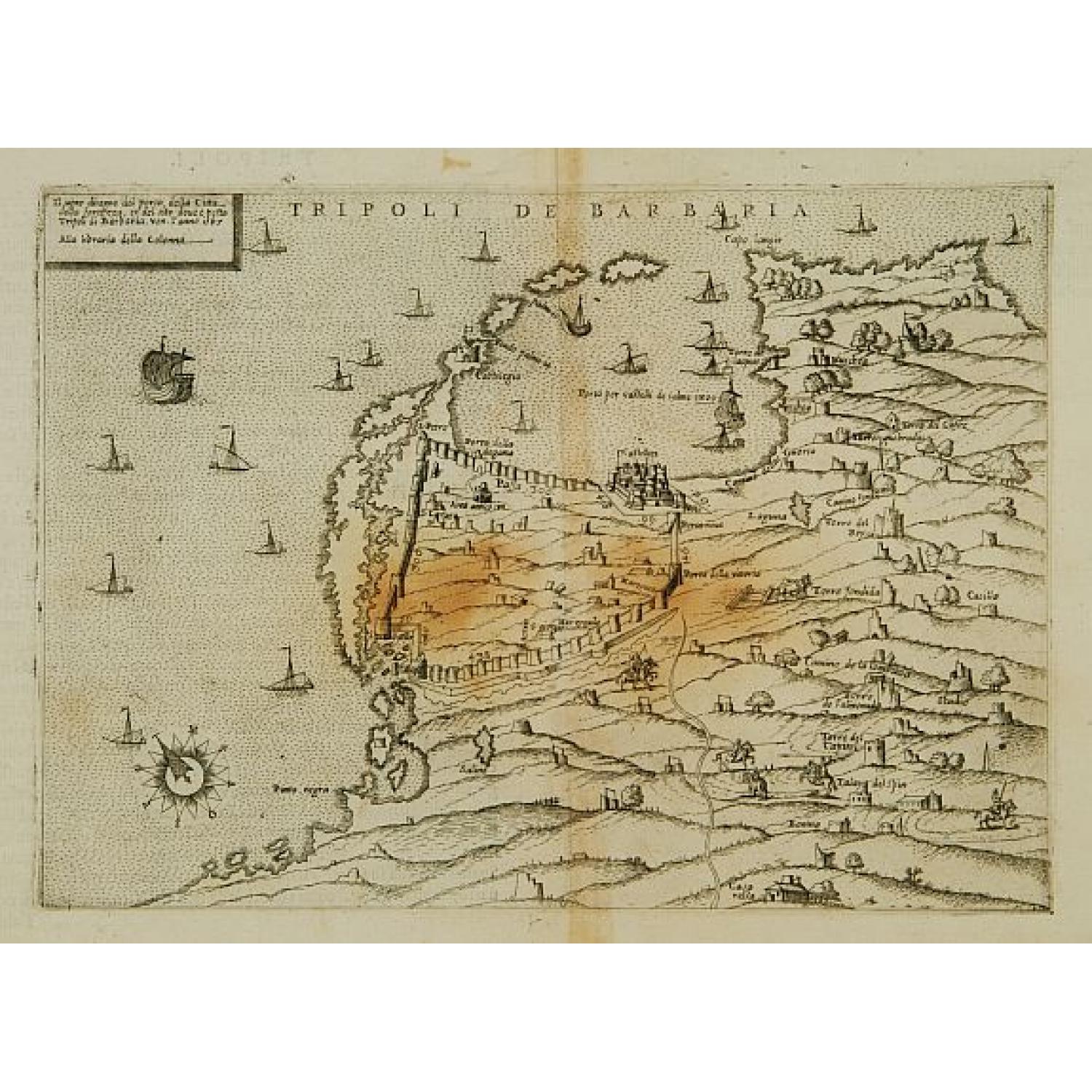[Tripoli] Il vero disegno del porto,della citta, della fortezza, et del sito doue e posta Tripoli di Barbaria.