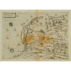 [Tripoli] Il vero disegno del porto,della citta, della fortezza, et del sito doue e posta Tripoli di Barbaria.