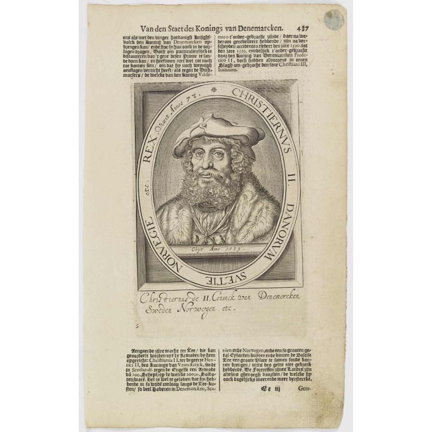 Christiernus II. Danorum Svetie Norvegie etc. Rex. Vixit Annos 78.