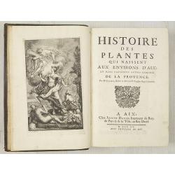 Histoire des Plantes qui naissent aux environs d'Aix et dans plusieurs autres endroits de la Provence.