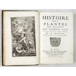 Histoire des Plantes qui naissent aux environs d'Aix et dans plusieurs autres endroits de la Provence.