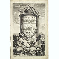 [Title page] Topographia Galliae Dat is Eene Algemeene en bysondere naukeurige Land en Plaets beschrivinge, vant machtige Koninckrijck Vranckrijck. . .