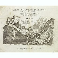 [Title page] Atlas Nouveau portatif à l'Usage des Militaires College et du Voyageur. Tome Ier . . .