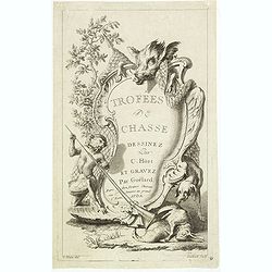 (Title page) Trofées de chasse dessinez par C. Hüet et gravez par Guélard. . .
