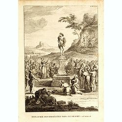 Idolatrie du veau d'or des Israelites dans le desert. Exod. XXXII.1.8.