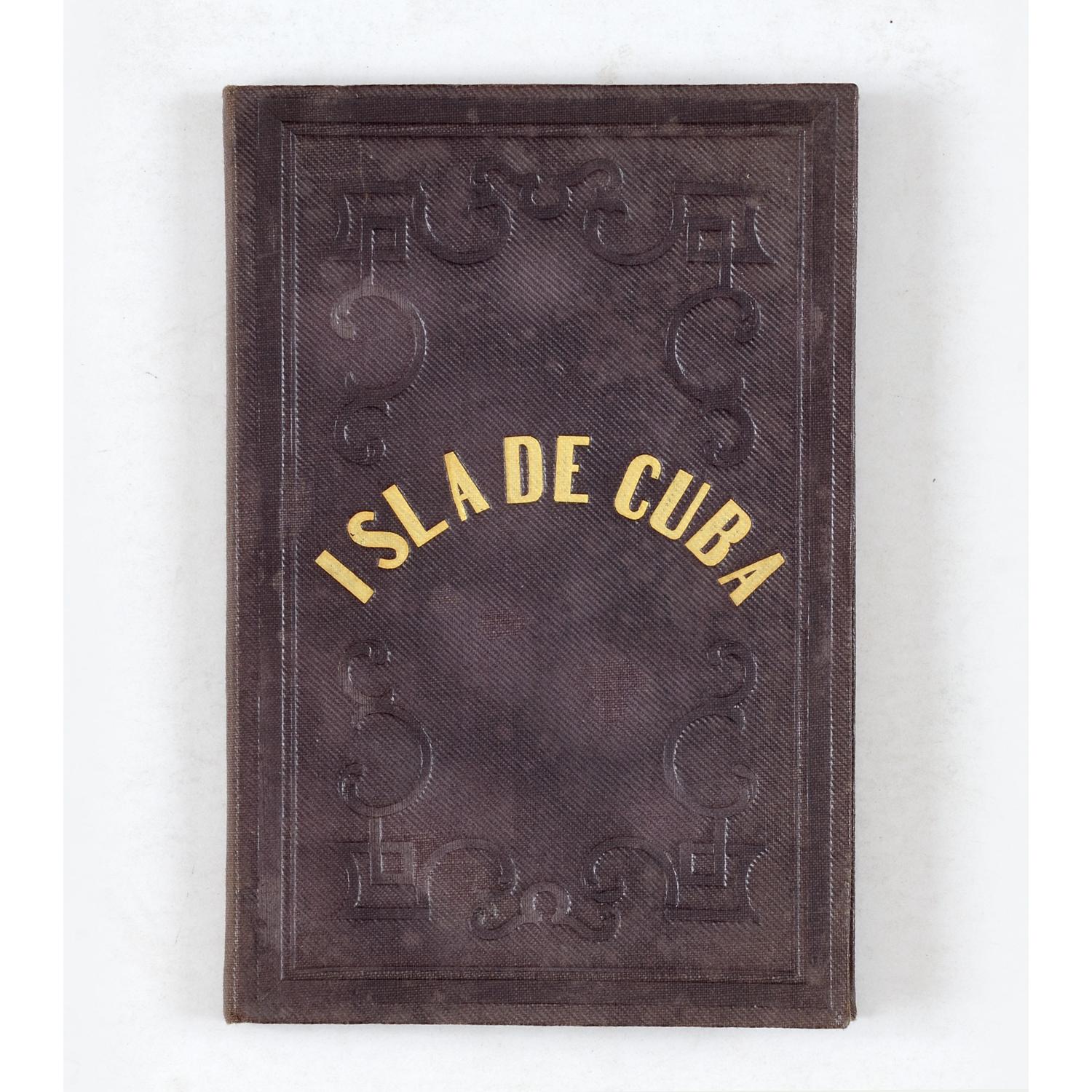 ISLA DE CUBA [with 2 maps] Plano Pintoresco De La Habana con los numeros de las casas B. May y Ca. 1853. (with) Inset map Puerto y Cereanias De La Habana. (with) 14 views of Havana & prominent buildings.
