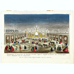 Illumination en réjouissance du Mariage de Louis Auguste Dauphin de France avec l'Archiduchesse Marie Antoinette sœur de l'Empereur : [16 mai 1770].