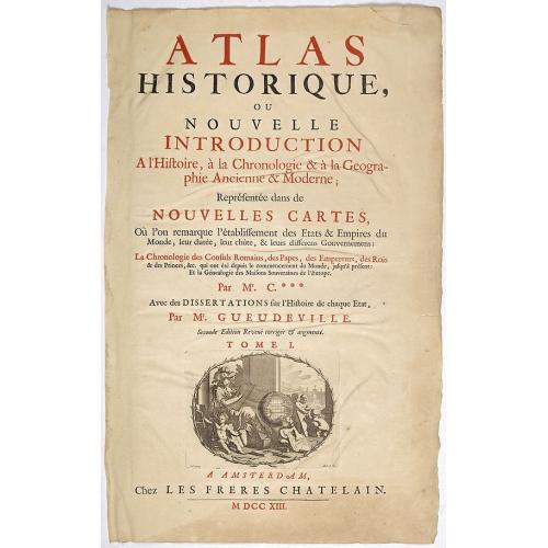 Old map image download for [Title page] Atlas Historique ou nouvelle introduction à l'Histoire, à la Chronologie & à la Géographie Ancienne & Moderne . . . (Tome I)