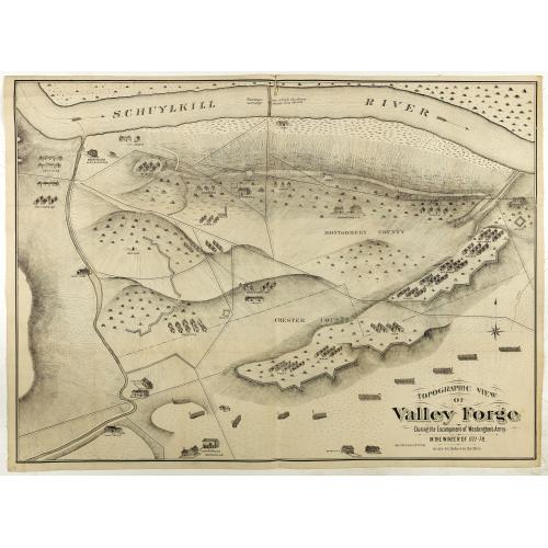 Topographic view of Valley Forge. During the Encompment of Washington's Army in the winter of 1777-78.
