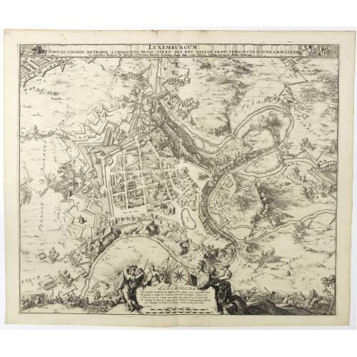 Luxemburgum, Ducat: Cognom: Metropol: á Chimacens: Princ: Stren: Def: Reg: Galliae Armis Vero Occup: IV Iunii Ao. MDCLXXXIIII Luxembourg Ville Capitale . . .