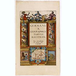 [Title page] Germania geographicis tabulis illustrata. .