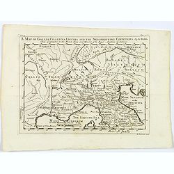 A Map of Gallia, Cisalpina, Liguria and the Neighbouring Countries.