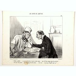 Les Gens de Justice. - Plaidez, plaidez . . . ça sera un bon tour à jouer à votre voisin. . . (pl 29)