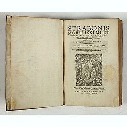 Strabonis nobilissimi et doctissimi philosophi ac geographi Rervm geographicarum commentarij libris XVII contenti, Latini facti Gvilielmo Xylandro Augustano interprete. . .