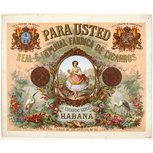 Old map image download for Para usted Real é Imperial frabrica de cigarros de Eduardo Guillo Habana.