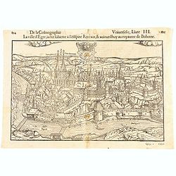 De la Cosmographie Universelle, Liure III. La ville d'Eger . . .