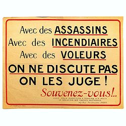 Avec des assassins, avec des incendiaires, avec des voleurs on ne discute pas on les juge! . . .