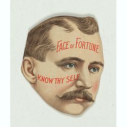 Face or Fortune Know Thy Self.