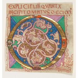 Cut-out Initial "O" from a 12th century Missal or Bible,  with text "Explicit lib quartx incipito vintus decim".
