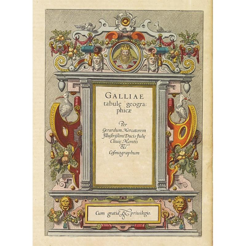 [Title page ] Galliae tabule geographicae. Per Gerardum Mercatorem..