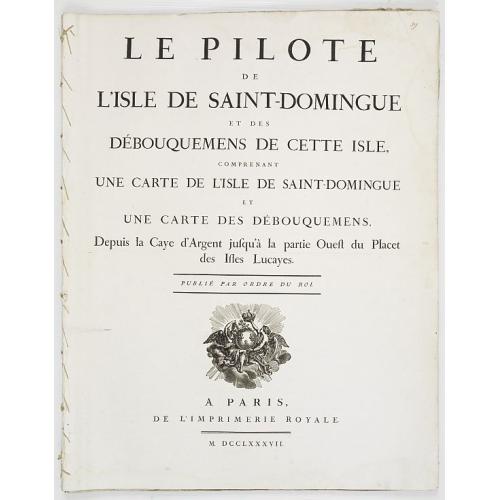 Old map image download for Le Pilote de L'Isle de Saint-Domingue Et Des Debouquemens De Cette Isle, Comprenant Une Carte De L'Isle De Saint-Domingue Et Une Carte Des Debouquemens, Depuis la Caye d'Argent ...