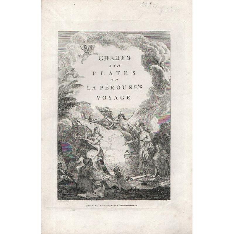 Charts and Plates to La Perouse's Voyage.
