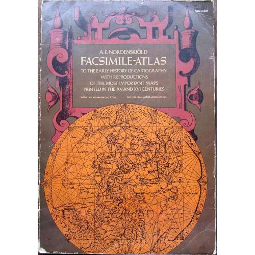 Facsimile-Atlas to the Early History of Cartography With Reproductions of the Most Important Maps Printed in the XV and XVI Centuries.