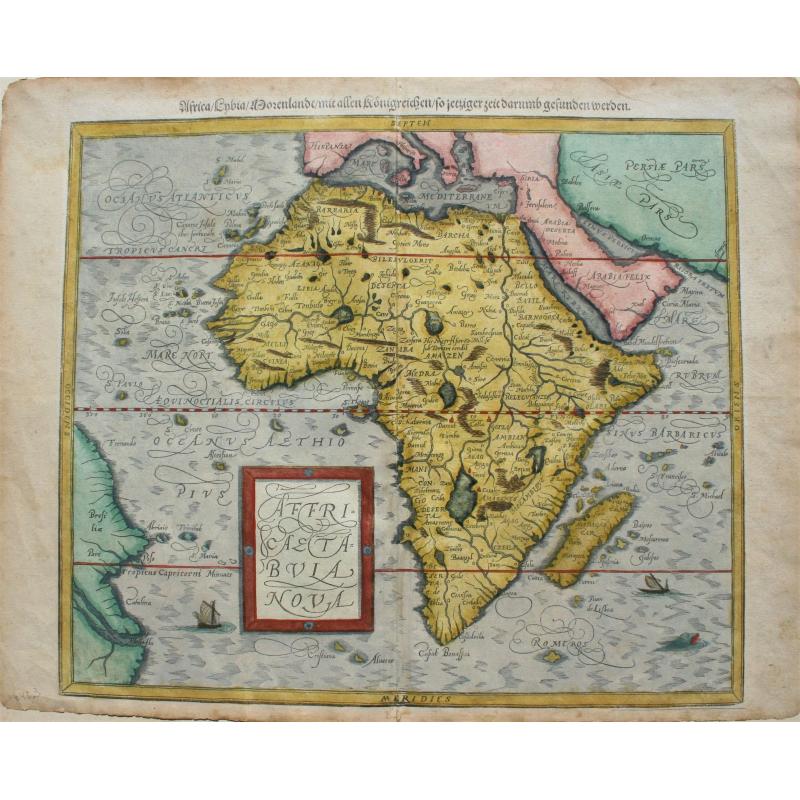 Africae tabula nova / Africa, Lybia, Morenlandt, mit allen Königreichen so jetziger zeit darumb gefunden werden. . .