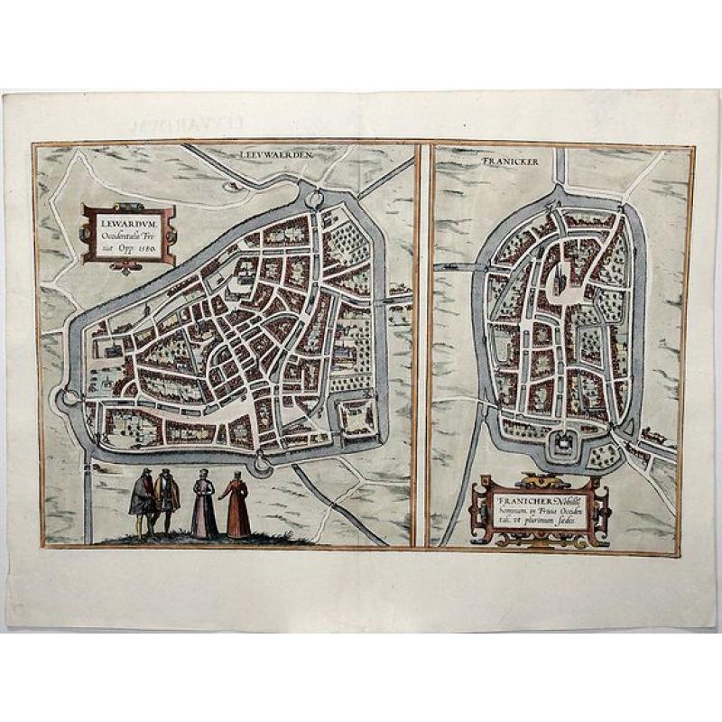 Lewardum. Occidentalis Frisiae Opp: 1580. [on sheet with:] Franicher, Nobiliu hominum, in Frisia Occidentali, ut plurimum saedes.[Leeuwarden&Franeker]