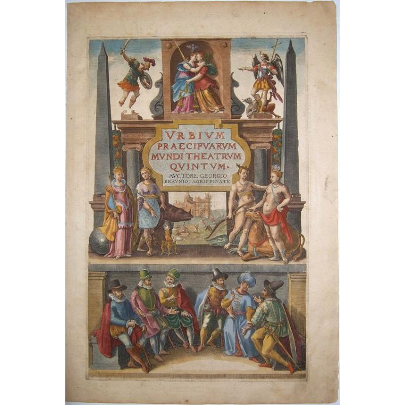 URBIBUM PRAECIPUARUM MUNDI THEATRUM QUINTUM, AUCTORE GEORGIO BRAUNIO AGRIPPINATE. 
