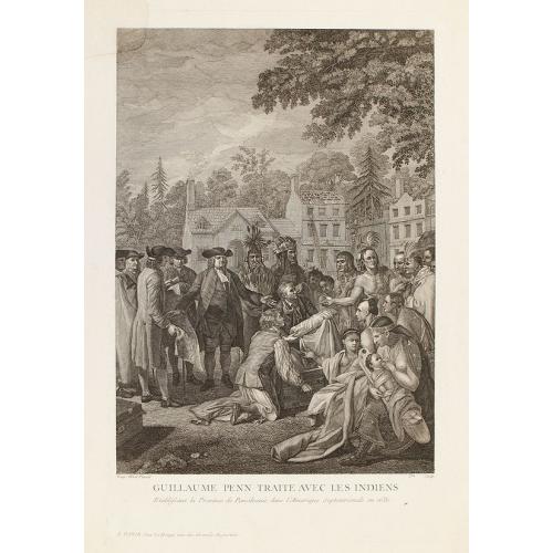 Old map image download for Guillaume Penn Traite avec les Indiens. Etablisant la Province de Pensilvanie dans l'Amerique Septenrionale en 1681.