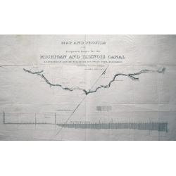 MAP AND PROFILE of the Proposed Route for the MICHIGAN AND ILLINOIS CANAL SURVEYED IN 1830 by W. B. GUION & H. BELIN CIVIL ENGINEERS reduced from the original drawing by J. R. IRWIN LIEUT. U.S.A.