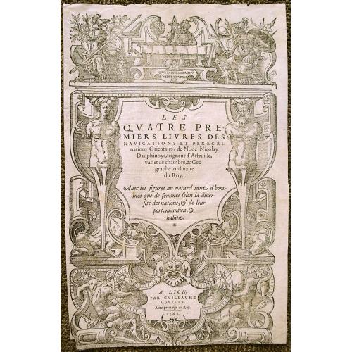 Les Quatre Premiers Livres des Navigations et Peregrinations Orientales.