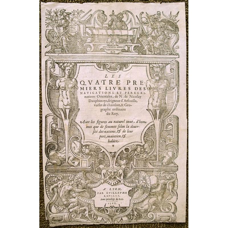 Les Quatre Premiers Livres des Navigations et Peregrinations Orientales.